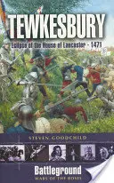 Tewkesbury 1471: Zatmenie rodu Lancasterovcov - 1471 - Tewkesbury 1471: Eclipse of the House of Lancaster - 1471