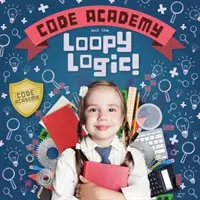 Kódová akadémia a Loopy Logic! - Code Academy and the Loopy Logic!