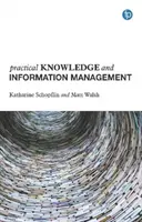 Praktický manažment poznatkov a informácií - Practical Knowledge and Information Management