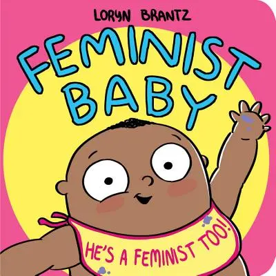 Feministické dieťa! Aj on je feminista! - Feminist Baby! He's a Feminist Too!