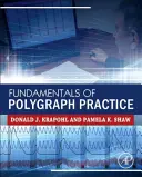 Základy polygrafickej praxe (Krapohl Donald (American Polygraph Association)) - Fundamentals of Polygraph Practice (Krapohl Donald (American Polygraph Association))