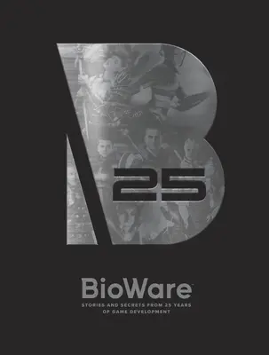 Bioware: Príbehy a tajomstvá z 25 rokov vývoja hier - Bioware: Stories and Secrets from 25 Years of Game Development