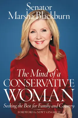 Myseľ konzervatívnej ženy: Hľadanie toho najlepšieho pre rodinu a krajinu - The Mind of a Conservative Woman: Seeking the Best for Family and Country