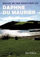 Prechádzky po stopách Daphne du Maurier - Walks in the Footsteps of Daphne du Maurier