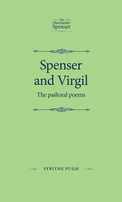 Spenser a Vergílius: Pastorálne básne - Spenser and Virgil: The Pastoral Poems