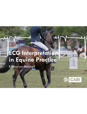 Interpretácia EKG v praxi koní - ECG Interpretation in Equine Practice