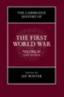 Cambridge History of the First World War, Volume 3: Civil Society - The Cambridge History of the First World War, Volume 3: Civil Society