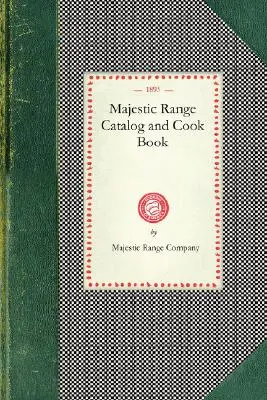 Katalóg a kuchárska kniha Majestic Range - Majestic Range Catalog and Cook Book