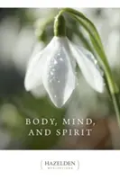 Telo, myseľ a duch: Denné meditácie - Body, Mind, and Spirit: Daily Meditations