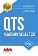 Absolvujte test QTS Numeracy Test Questions: Kompletný návod na úspešné absolvovanie testov QTS - Pass QTS Numeracy Test Questions: The Complete Guide to Passing the QTS Numerical Tests