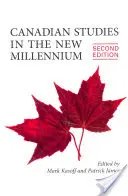 Kanadské štúdie v novom tisícročí, druhé vydanie - Canadian Studies in the New Millennium, Second Edition