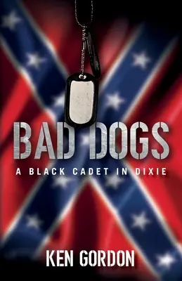 Zlé psy: Čierny kadet v Dixie - Bad Dogs: A Black Cadet in Dixie