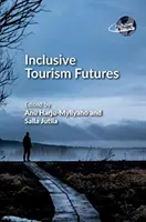 Inkluzívna budúcnosť cestovného ruchu - Inclusive Tourism Futures