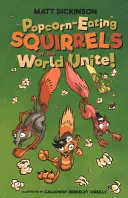 Veveričky sveta, ktoré jedia popcorn, spojte sa! - Štyri sa zbláznia do popcornu - Popcorn-Eating Squirrels of the World Unite! - Four go nuts for popcorn