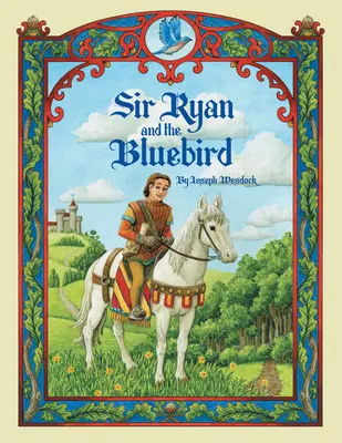 Sir Ryan a modrý vták - Sir Ryan and the Bluebird