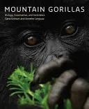 Horské gorily: Hory gorily: životný štýl: biológia, ochrana prírody a spolužitie - Mountain Gorillas: Biology, Conservation, and Coexistence