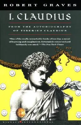 Ja, Claudius: z autobiografie Tiberia Claudia, narodeného 10 pred n. l., zavraždeného a zbožšteného 54 n. l. - I, Claudius: From the Autobiography of Tiberius Claudius, Born 10 B.C., Murdered and Deified A.D. 54