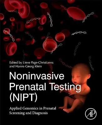 Neinvazívne prenatálne testovanie (Nipt): Aplikovaná genomika v prenatálnom skríningu a diagnostike - Noninvasive Prenatal Testing (Nipt): Applied Genomics in Prenatal Screening and Diagnosis