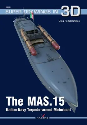 Torpédový motorový čln talianskeho námorníctva Mas.15 - The Mas.15 Italian Navy Torpedo-Armed Motorboat
