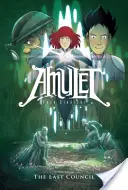 Posledná rada (Amulet #4), 4 - The Last Council (Amulet #4), 4