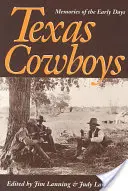 Texaskí kovboji: Spomienky na začiatky - Texas Cowboys: Memories of the Early Days