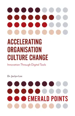Urýchlenie zmeny organizačnej kultúry: Inovácie prostredníctvom digitálnych nástrojov - Accelerating Organisation Culture Change: Innovation Through Digital Tools