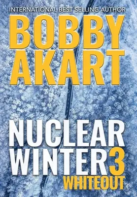 Nukleárna zima: Whiteout: Postapokalyptický triler o prežití - Nuclear Winter Whiteout: Post Apocalyptic Survival Thriller