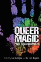 Queer Magic: Moc za hranicami - Queer Magic: Power Beyond Boundaries