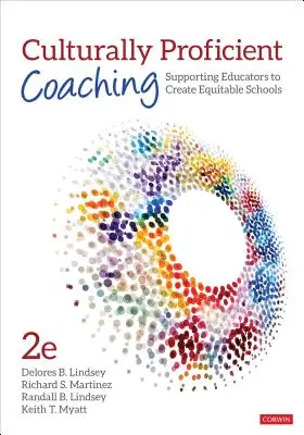 Kultúrne zdatný koučing: Podpora pedagógov pri vytváraní spravodlivých škôl - Culturally Proficient Coaching: Supporting Educators to Create Equitable Schools