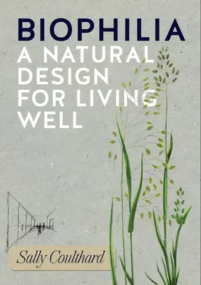 Biofília: Príručka, ako vniesť svet prírody do svojho života - Biophilia: A Handbook for Bringing the Natural World Into Your Life