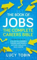 Kniha o práci: Exkluzívne kariérne poradenstvo od zasvätených ľudí - The Book of Jobs: Exclusive Careers Guidance from Insiders