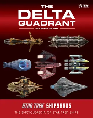 Lodenice Star Treku: 2 - Ledosian to Zahl - Star Trek Shipyards: The Delta Quadrant Vol. 2 - Ledosian to Zahl