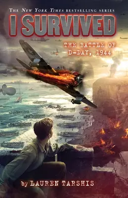 I Survived the Battle of D-Day (Prežil som bitku v deň D, 1944) - I Survived the Battle of D-Day, 1944