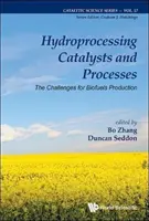 Hydroprocessing Catalysts and Processes (Katalyzátory a procesy hydroprocesingu): Výzvy pre výrobu biopalív - Hydroprocessing Catalysts and Processes: The Challenges for Biofuels Production