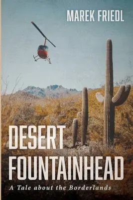 Púštna fontána - Desert Fountainhead