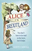 Alica v krajine brexitu - Alice in Brexitland