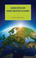 Globalizácia a vysokoškolské vzdelávanie v Albánsku - Globalization and Higher Education in Albania