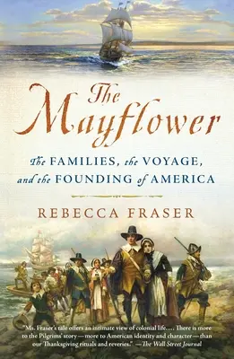 Mayflower: Rodiny, plavba a založenie Ameriky - The Mayflower: The Families, the Voyage, and the Founding of America