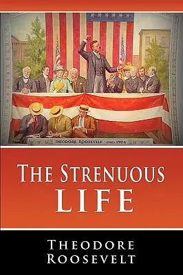 Náročný život - The Strenuous Life