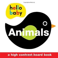 Hello Baby: Zvieracie zvieratká: Ahoj, Hello Hello: Zvieratká: Vysokokontrastná tabuľová kniha - Hello Baby: Animals: A High-Contrast Board Book