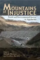 Hory nespravodlivosti: Sociálna a environmentálna spravodlivosť v Apalači - Mountains of Injustice: Social and Environmental Justice in Appalachia
