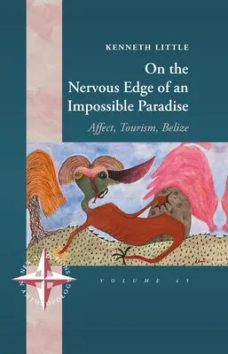 Na nervóznom okraji nemožného raja: Vplyv, cestovný ruch, Belize - On the Nervous Edge of an Impossible Paradise: Affect, Tourism, Belize