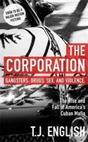 Korporácia - Vzostup a pád americkej kubánskej mafie - Corporation - The Rise and Fall of America's Cuban Mafia