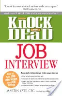 Pracovný pohovor Knock 'em Dead: Ako premeniť pracovný pohovor na pracovnú ponuku - Knock 'em Dead Job Interview: How to Turn Job Interviews Into Job Offers