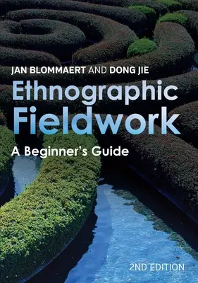 Etnografický terénny výskum: Príručka pre začiatočníkov, druhé vydanie - Ethnographic Fieldwork: A Beginner's Guide, Second Edition