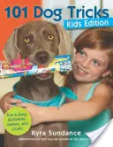 101 psích trikov, detské vydanie: Zábavné a jednoduché aktivity, hry a remeslá - 101 Dog Tricks, Kids Edition: Fun and Easy Activities, Games, and Crafts