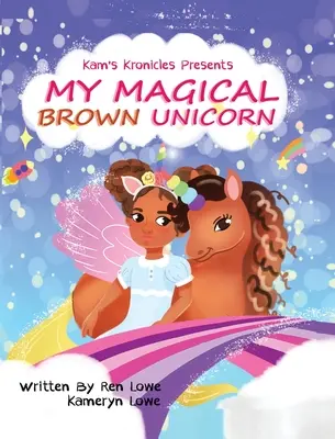 Môj čarovný hnedý jednorožec - My Magical Brown Unicorn