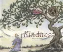 Láskavosť: Klenotnica budhistickej múdrosti pre deti a rodičov - Kindness: A Treasury of Buddhist Wisdom for Children and Parents