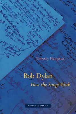 Bob Dylan: Ako fungujú piesne - Bob Dylan: How the Songs Work