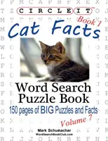 Zakrúžkuj to, Fakty o mačkách, Kniha 1, Hľadanie slov, Puzzle Book - Circle It, Cat Facts, Book 1, Word Search, Puzzle Book